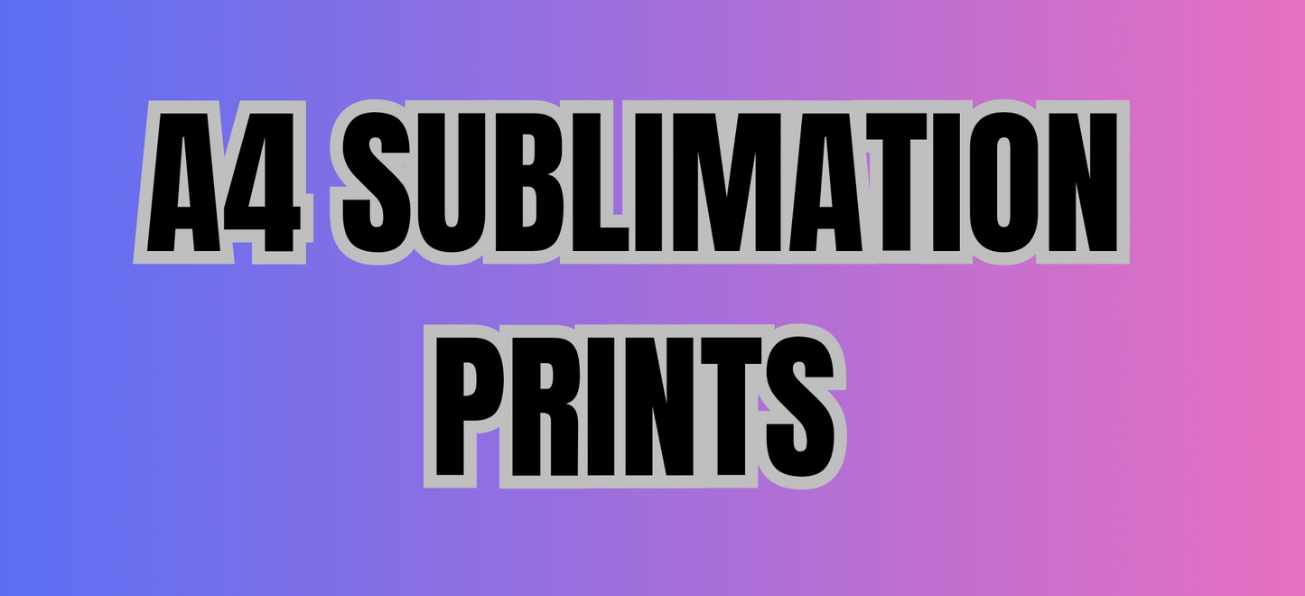 A4 Sublimation Prints – Custom Made to Order